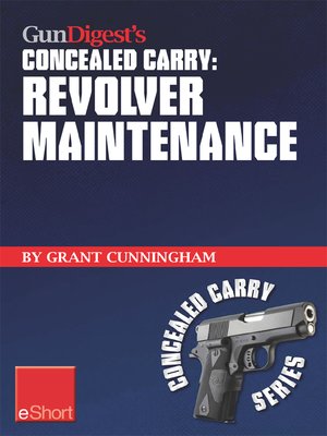 cover image of Gun Digest's Revolver Maintenance Concealed Carry eShort